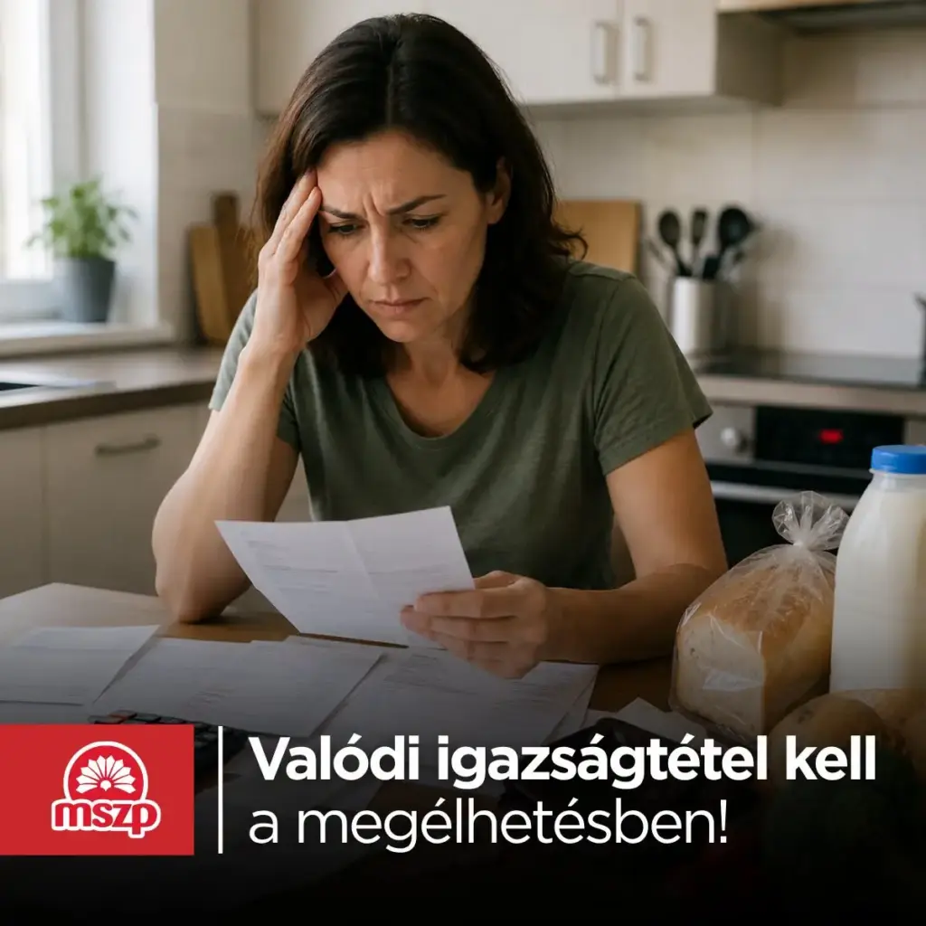 Valódi igazságtételre van szükség a magyar családok megélhetésében