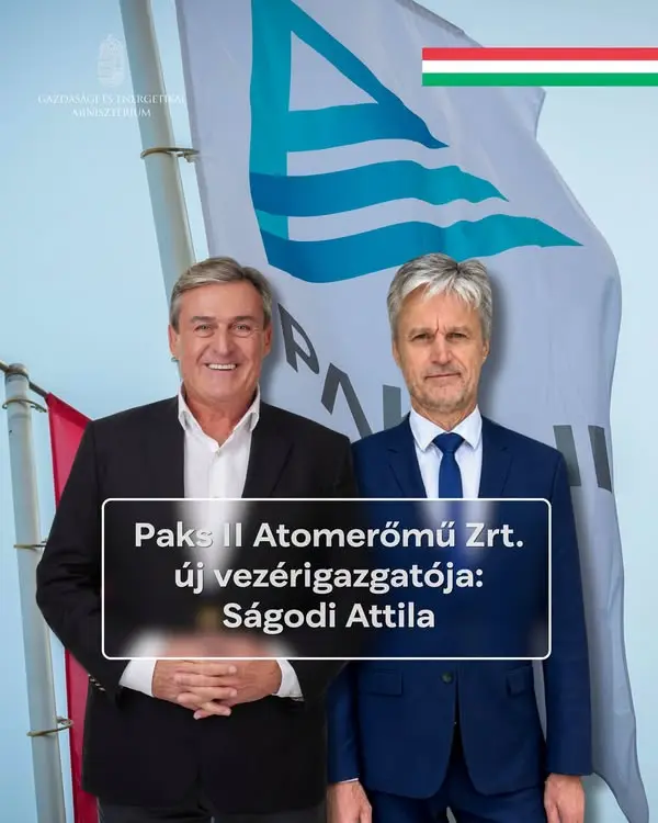Ságodi Attila lett a Paks II. Atomerőmű Zrt. új vezérigazgatója