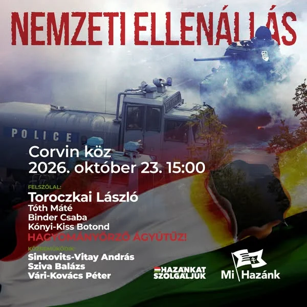 Október 23-án a Corvin közben emlékezik meg a Mi Hazánk