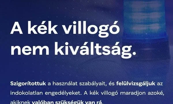 Szigorítja a kormány a megkülönböztető jelzések használatát és felülvizsgálja az engedélyeket
