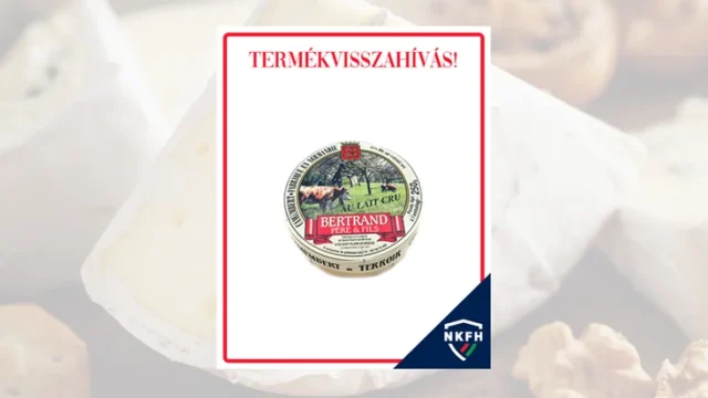 Visszahívják a Bertrand Camembert sajtot mikrobiológiai szennyeződés miatt