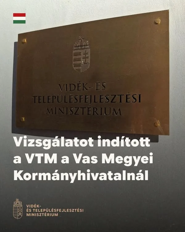 Vizsgálatot indított a minisztérium a Vas Megyei Kormányhivatalnál